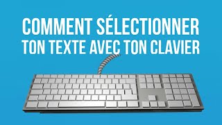 Comment sélectionner tout ton texte avec ton clavier [upl. by Yllod178]