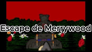 Creepypasta 27 Escape de Merrywood [upl. by Marthe]