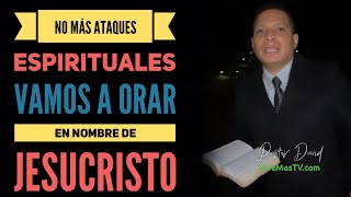 No mas ataques espirituales 🔥 Vamos a reprender al diablo en nombre de Jesucristo [upl. by Mamie]