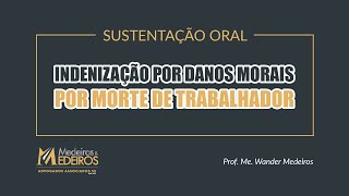 Exemplo Prático de Sustentação Oral caso real 23  Indenização Moral  Acidente de Trabalho Fatal [upl. by Theodora]