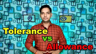 Difference between Tolerance amp Allowance  Tolerance vs Allowance  ASK Mechnology [upl. by Albright]