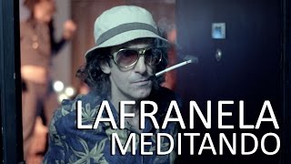 La Franela  Meditando video oficial [upl. by Renzo]