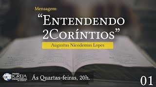 Entendendo 2Coríntios  Rev Augustus Nicodemus [upl. by Natan]