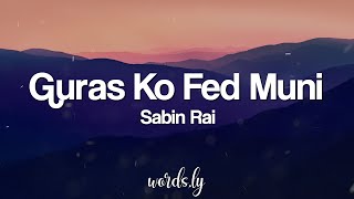 Gurasha Ko Feda Muni Lyrics  Sabin Rai  Nepali Lyrics🎵 [upl. by Duer351]