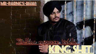 king shit new song punjabi sidhu moose walaking Sidhu moose Wala New song Mr parncs Bhai song [upl. by Cordle]