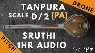 Tanpura Sruthi  Drone  D Scale or 2 Kattai  Pa Panchamam Pancham  1468Hz [upl. by Nolyag455]