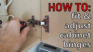 How to Fit and Adjust Kitchen Cabinet Hinges amp Doors [upl. by Sarid]