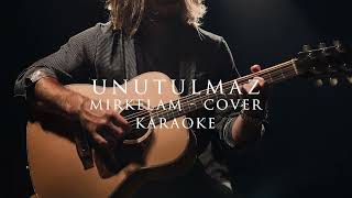 Mirkelam Unutulmaz COVER [upl. by Nappie]