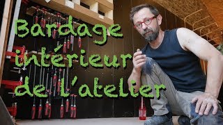 BARDAGE INTÉRIEUR DANS LATELIER [upl. by Sheaff]