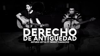 Arturo Leyva  Derecho De Antiguedad feat Benny Camacho Cover [upl. by Epilihp]