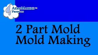 How to make a 2 part mold by AeroMarine Products [upl. by Elimac]