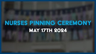 2024 Nurses Pinning Ceremony [upl. by Cardwell109]