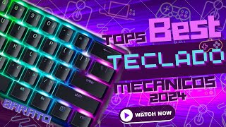 🔥 El TOP 5 MEJOR Teclados MECANICOS para 2024 BARATOS  Premium e Calidad PRECIO  Review GAMING [upl. by Iny1]