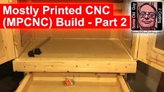 Mostly Printed CNC MPCNC Build  Part 2 [upl. by Leotie989]