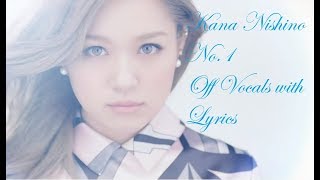 Kana Nishino  No1 Off Vocals with Lyrics [upl. by Dnartreb]