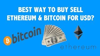 Best Way to Buy Sell Ethereum amp Bitcoin for USD [upl. by Sharity440]