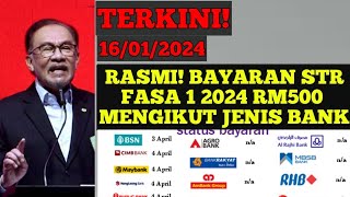 RASMI BAYARAN STR FASA 1 2024 RM500 MENGIKUT JENIS BANK str str2024 fasa4 fasa3 fasa1rahmah [upl. by Bubalo]