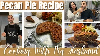 Pecan Pie Recipe Thanksgiving Dessert  Cooking With My Husband [upl. by Maidel]