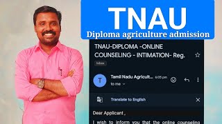 TNAU  Diploma Agriculture Counseling mail Received proof  Full updates [upl. by Yedoc]