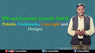 IPR and Economic Growth Part II Patents Trademarks Copyright amp Designs Dr Dhiresh Kulshrestha [upl. by Eneleuqcaj226]