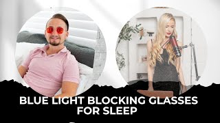 Blue Light Blocking Glasses for Sleep  Mastering Melatonin amp Circadian Rhythms [upl. by Marthena]