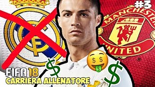 CLAMOROSO IL REAL MADRID VENDE CRISTIANO RONALDO AL MANCHESTER UNITED  Fifa 18 carriera allenatore [upl. by Aihset]