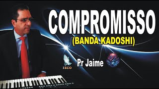 Compromisso  Banda Kadoshi  Cover Pr Jaime louvoresdeadoração músicagospel compromisso [upl. by Nnagrom]