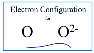 O 2 Electron Configuration Oxide Ion [upl. by Lamoureux880]