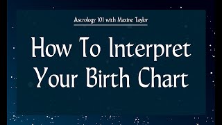 Astrology 101  How To Interpret Your Birth Chart [upl. by Haidedej774]