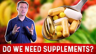 Do We Need Supplements Vitamins amp Minerals If We Are Healthy – Dr Berg [upl. by Haag]