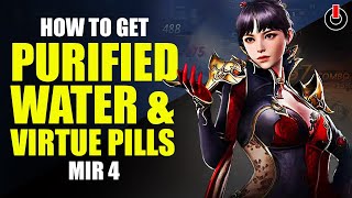 Mir4 How to get Purified water and Virtue Pill  Unique Tips to Farm Purified water and Virtue Pill [upl. by Latsyrk788]