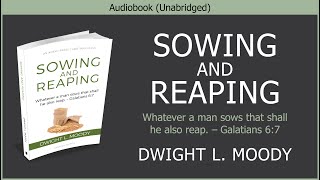 Sowing and Reaping  Dwight L Moody  Free Christian Audiobook [upl. by Leverett154]