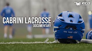 𝓞𝓷𝓮 𝓛𝓪𝓼𝓽 𝓡𝓲𝓭𝓮  a Cabrini Lacrosse Documentary [upl. by Marillin]