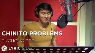 Chinito Problems  Enchong Dee Lyrics [upl. by Ozmo750]