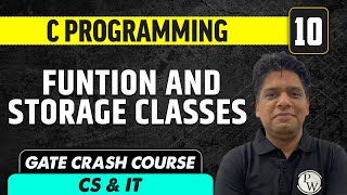 C Programming 10  Function and Storage Classes  CS amp IT  GATE Crash Course [upl. by Airdnaed]