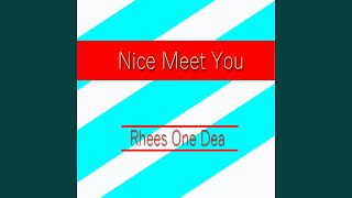 Nice Meet You [upl. by Quintessa]