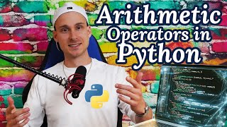 Python Arithmetic Operators Explained Simply Full Tutorial [upl. by Una]