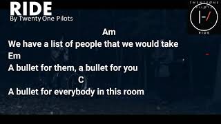 Ride  Twenty One Pilots  Lyric and Chord [upl. by Bahe]