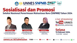 🔴  LIVE  Sosialisasi SNPMB SNBP dan SNBT UNNES Tahun 2024 [upl. by Asit]