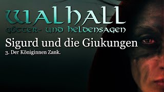 Sigurd und die Giukungen Der Königinnen Zank  Walhall 11 – Götter und Heldensagen [upl. by Sorazal]