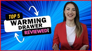 Best Warming Drawer in 2024 👇 Top 5 Reviewed [upl. by Yadrahc]