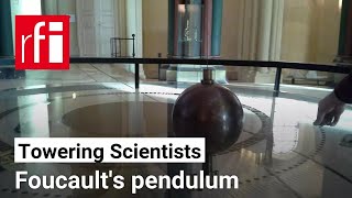 Towering Scientists Foucault’s pendulum shows Earth’s rotation • RFI English [upl. by Ariajay]