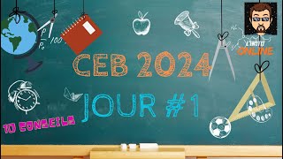 CEB 2024  10 conseils pour le premier jour [upl. by Jacinto]