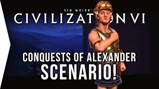 Civilization VI ► Conquests of Alexander Scenario  Civ 6 Gameplay [upl. by Shaw210]