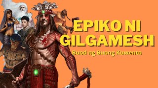 Epiko ni Gilgamesh Buod ng Buong Kuwento [upl. by Assel226]