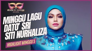 HIGHLIGHTS MINGGU 5  Tema bulan kelahiran Dato Sri Siti Nurhaliza THE MASKED SINGER MALAYSIA 4 [upl. by Brynne]