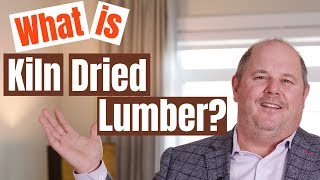 What is kiln dried lumber and hows it used for new home construction [upl. by Innavoij86]