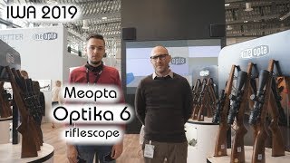 Meopta Optika 6 riflescopes  Optics Trade IWA 2019 report [upl. by Blodgett]