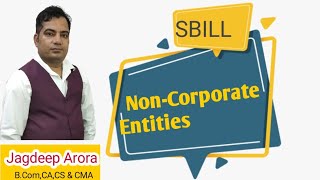 Non Corporate Entities  Part 3 of SBILL CS Executive New Syllabus 2023 Demo Lectures [upl. by Fulvia609]