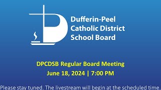 DPCDSB Board Meeting  June 18 2024  700 PM [upl. by Magel39]